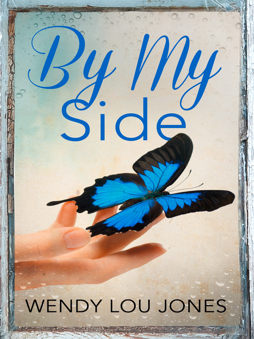 Title details for By My Side by Wendy Lou Jones - Available